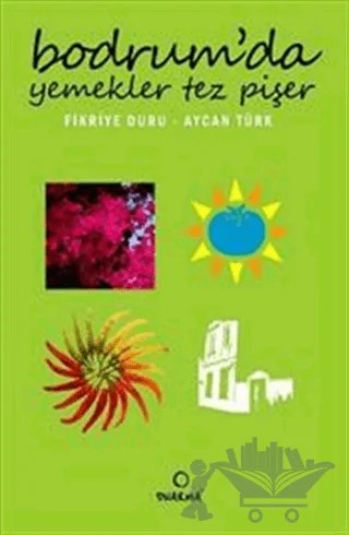 Bodrum’da Yemekler Tez Pişer – Aycan Türk, Fikriye Duru – Dharma Yayınları kitap kapağı