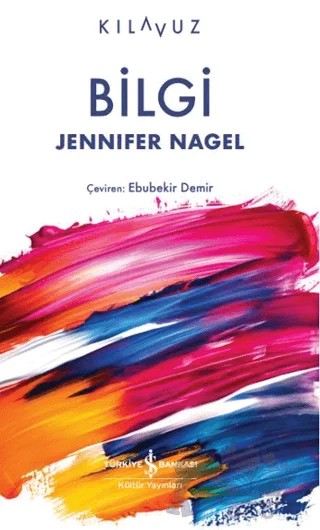 Bilgi – Jennifer Nagel – İş Bankası Kültür Yayınları kitap kapağı