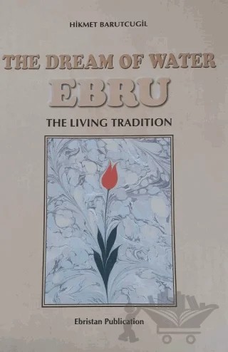 The Dream of Water Ebru – Hikmet Barutçugil – Ebristan Yayınları kitap kapağı