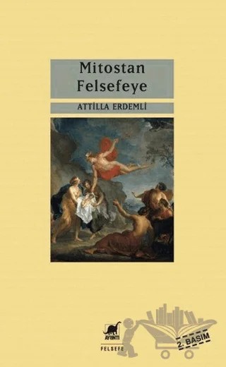 Mitostan Felsefeye – Attilla Erdemli – Ayrıntı Yayınları kitap kapağı