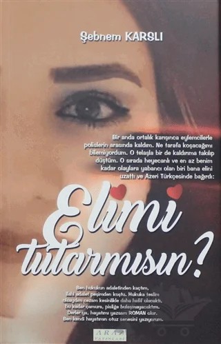 Elimi Tutar Mısın? – Şebnem Karslı – Araz Yayıncılık kitap kapağı