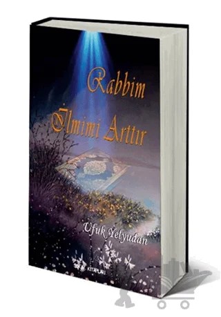 Rabbim İlmimi Arttır – Ufuk Yelyudan – Sokak Kitapları Yayınları kitap kapağı