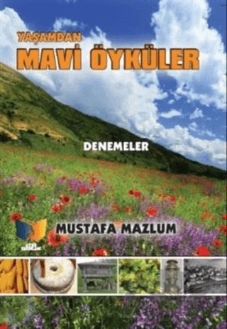 Yaşamdan Mavi Öyküler – Mustafa Mazlum – Ateş Yayınları kitap kapağı