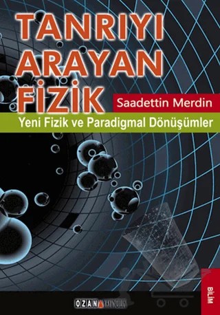 Tanrıyı Arayan Fizik – Saadettin Merdin – Ozan Yayıncılık kitap kapağı