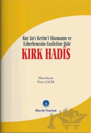 Kırk Hadis – Enes Çalık – Hayrat Neşriyat kitap kapağı