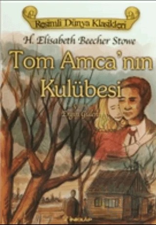 Tom Amca’nın Kulübesi – Harriet Beecher Stowe – İnkılap Kitabevi kitap kapağı
