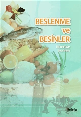 Beslenme ve Besinler – Hikmet Yaşar, Suat Melek – Hatiboğlu Yayınları kitap kapağı
