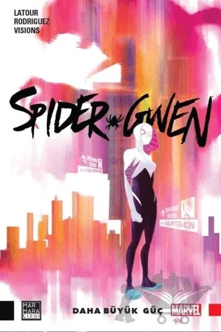 Spider-Gwen Cilt 1: Daha Büyük Güç – Jason Latour – Marmara Çizgi kitap kapağı