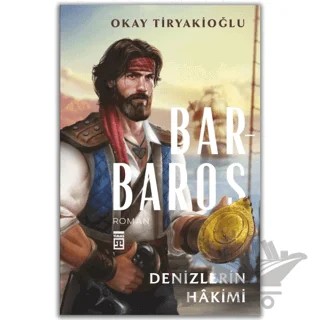 Barbaros - Denizlerin Hakimi – Okay Tiryakioğlu – Timaş Yayınları kitap kapağı