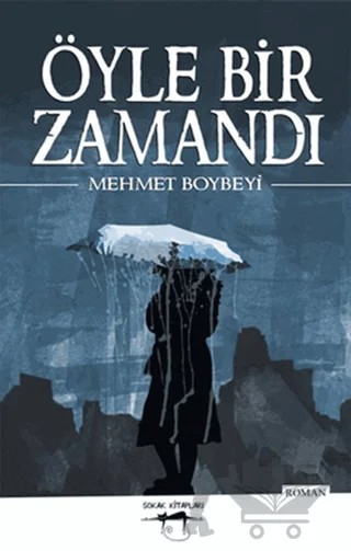 Öyle Bir Zamandı – Mehmet Boybeyi – Sokak Kitapları Yayınları kitap kapağı
