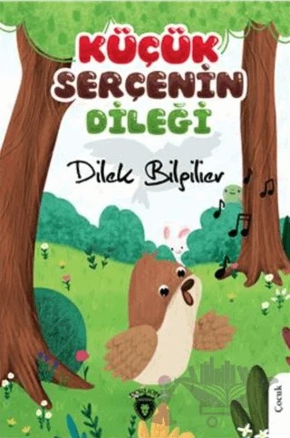 Küçük Serçenin Dileği – Dilek Bilgilier – Dorlion Yayınları kitap kapağı