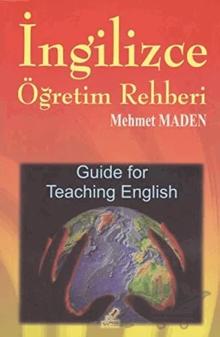 İngilizce Öğretim Rehberi – Mehmet Maden – Yeryüzü Yayınevi kitap kapağı