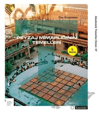 Peyzaj Mimarlığının Temelleri – Tim Waterman – Literatür Yayıncılık kitap kapağı