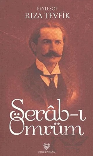 Serab-ı Ömrüm – Rıza Tevfik Bölükbaşı – Çağrı Yayınları kitap kapağı