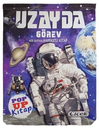 Uzayda Görev POP UP – Kolektif – Çiçek Yayıncılık kitap kapağı