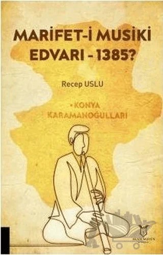 Marifet-i Musiki Edvarı - 1385? – Recep Uslu – Akademisyen Kitabevi kitap kapağı