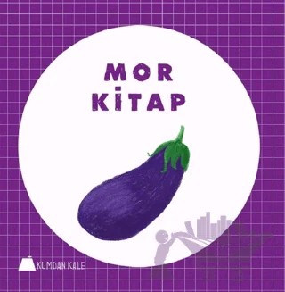 Mor Kitap – Işıl Erverdi – Kumdan Kale kitap kapağı