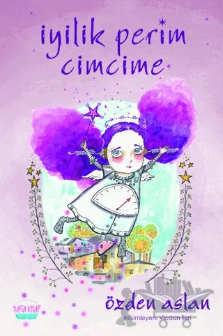 İyilik Perim Cimcime – Özden Aslan – Turta Kitap kitap kapağı