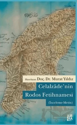 Celalzade’nin Rodos Fetihnamesi – Murat Yıldız – Libra Yayınları kitap kapağı