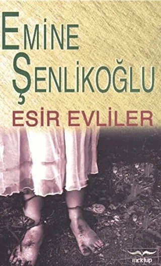 Esir Evliler – Emine Şenlikoğlu – Mektup Yayınları kitap kapağı