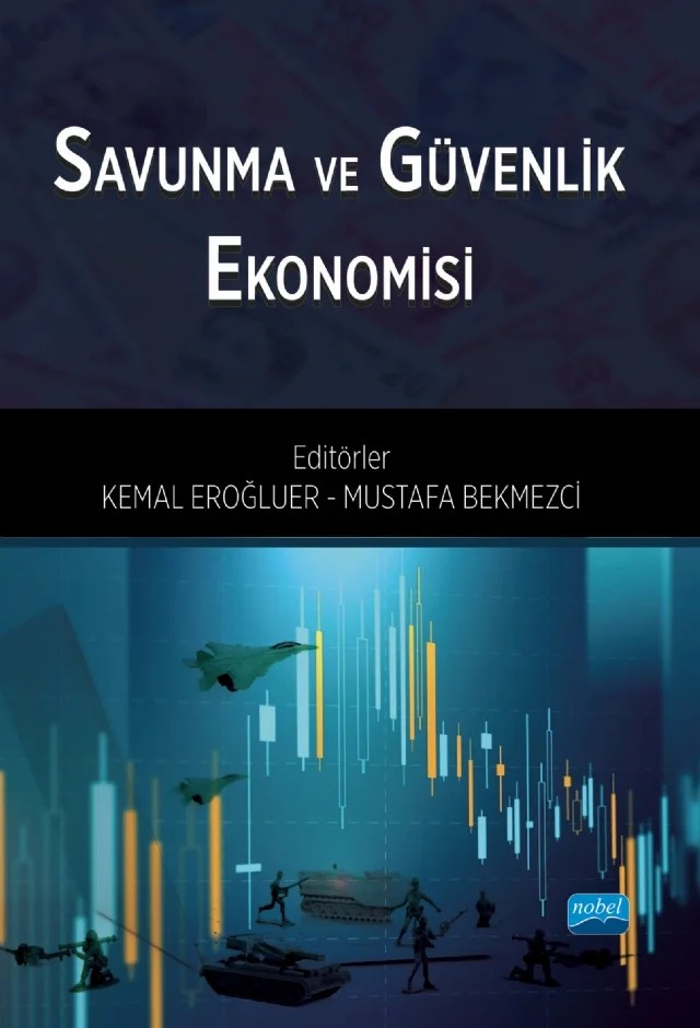 Savunma ve Güvenlik Ekonomisi – Abdüsselam Sağın, Adem Başpınar, Ali Arı, Alper Akpınar, Ayşenur Topcu, Aytekin Cantekin, Bülent Yılmaz, Cem Barlas Arslan, Göksel Korkmaz, Kemal Eroğluer, Mahir Terzi, Mehmet Hanefi Topal, Mehmet Şahin, Memduh Begenirbaş, Metehan Topsakal, Muhammad Nadeem, Mustafa Bekmezci, Mustafa Kemal Topçu, Nec – Nobel Akademik Yayıncılık kitap kapağı