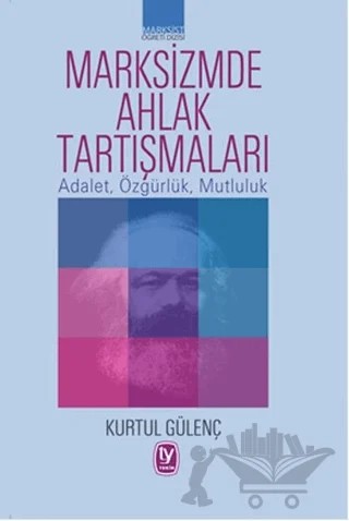 Marksizmde Ahlak Tartışmaları – Kurtul Gülenç – Tekin Yayınevi kitap kapağı