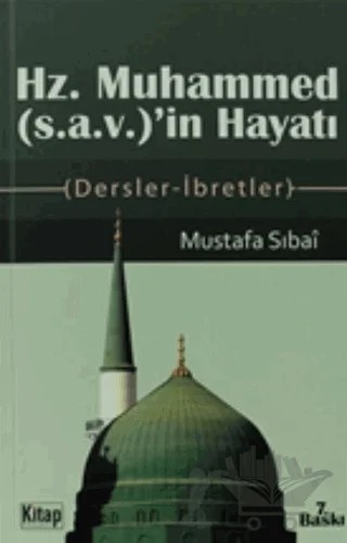 Hz. Muhammed (s.a.v.)’in Hayatı – Mustafa Sıbai – Kitap Dünyası Yayınları kitap kapağı