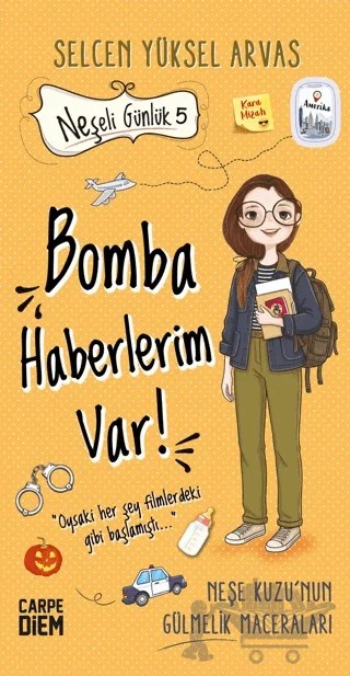 Bomba Haberlerim Var! - Neşeli Günlük 5 – Selcen Yüksel Arvas – Carpe Diem Kitapları kitap kapağı
