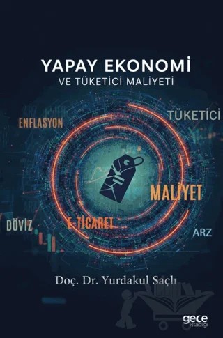 Yapay Ekonomi ve Tüketici Maliyeti – Yurdakul Saçlı – Gece Kitaplığı kitap kapağı