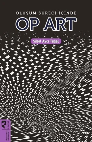Oluşum Süreci İçinde Op Art – Sibel Avcı Tuğal – HayalPerest Kitap kitap kapağı
