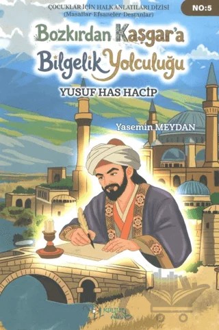Bozkır’dan Kaşgar’a Bilgelik Yolculuğu – Yasemin Meydan – Kültür Ajans Yayınları kitap kapağı