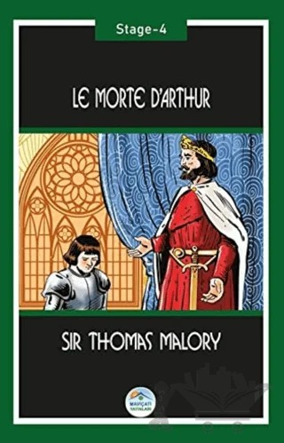 Le Morte d’Arthur (Stage-4) – Sir Thomas Malory – Maviçatı Yayınları kitap kapağı