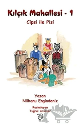Kılçık Mahallesi 1 - Cipsi ile Pisi – Nilbanu Engindeniz – Sis Yayıncılık kitap kapağı