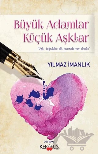 Büyük Adamlar Küçük Aşklar – Yılmaz İmanlık – Kerasus Yayınları kitap kapağı