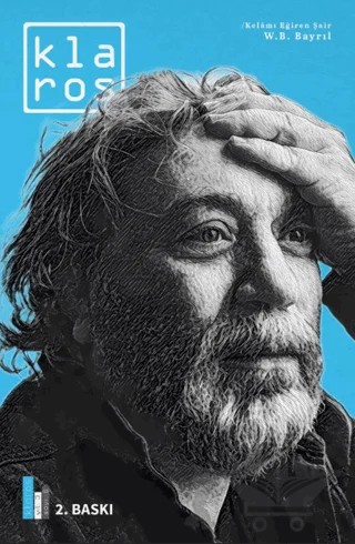 Klaros Sayı 6: Kelamı Eğiren Şair; W.B. Bayrıl – Kolektif – Klaros Yayınları kitap kapağı