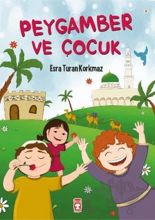 Peygamber ve Çocuk – Esra Turan Korkmaz – Gülce Çocuk kitap kapağı