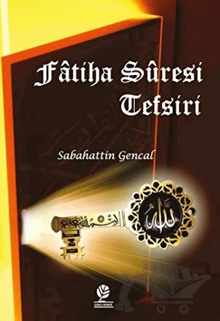 Fatiha Suresi Tefsiri – Sabahattin Gencal – Gonca Yayınevi kitap kapağı