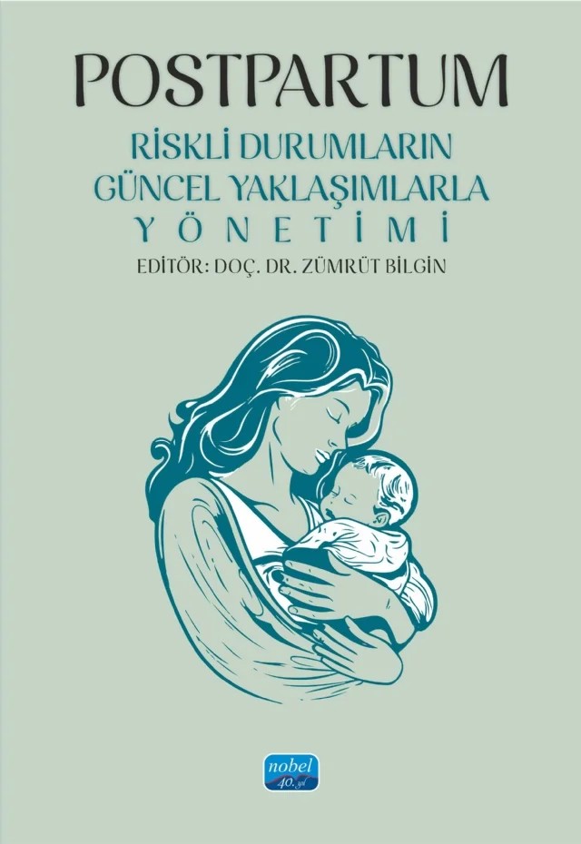 POSTPARTUM - Riskli Durumların Güncel Yaklaşımlarla Yönetimi – Damla Kısrık, Döndü Kurnaz, Elif Ünlügedik Sayın, Fadime Bayrı Bingöl, Funda Güler, Gamze Fışkın Siyahtaş, Hale Uyar Hazar, Melike Öztürk Çeliktekin, Meltem Demirgöz Bal, Meserret Aslan, Resmiye Kaya Odabaş, Rukiye Demir, Suzi Özdemir, Zeynep Ormancı, Zümrüt Bilgin – Nobel Akademik Yayıncılık kitap kapağı