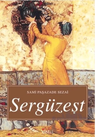 Sergüzeşt – Sami Paşazade Sezai – İskele Yayıncılık kitap kapağı