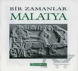 Bir Zamanlar Malatya – Nezih Başgelen – Arkeoloji ve Sanat Yayınları kitap kapağı