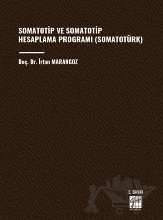 Somatotip ve Somatotip Hesaplama Programı (Somatotürk) – İrfan Marangoz – Gazi Kitabevi kitap kapağı