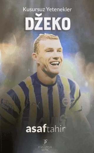 Kusursuz Yetenekler Dzeko – Asaf Tahir – Payidar Genç kitap kapağı