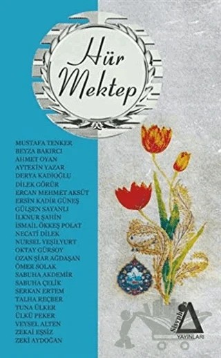 Hür Mektep 1 – Ahmet Oyan, Aytekin Yazar, Beyza Bakırcı, Derya Kadıoğlu, Dilek Görür, Ercan Mehmet Aksüt, Ersin Kadir Güneş, Gülşen Sayanlı, Mustafa Tenker, Necati Dilek, Nursel Yeşilyurt, Oktay Gürsoy, Ozan Şiar Ağdaşan, Sabuha Akdemir, Sabuha Çelik, Talha Reçber, Tuna Ülker, Ülkü Peker, Veysel Alten, 2 yazar d – Sisyphos Yayınları kitap kapağı