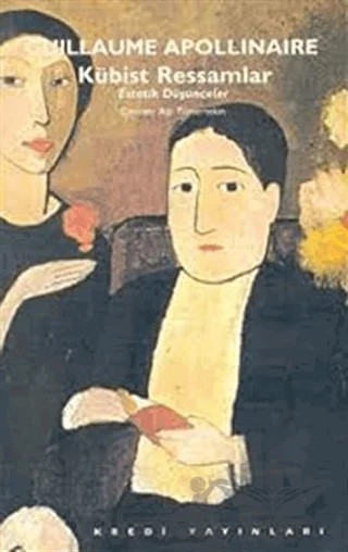 Kübist Ressamlar Estetik Düşünceler – Guillaume Apollinaire – Yapı Kredi Yayınları kitap kapağı