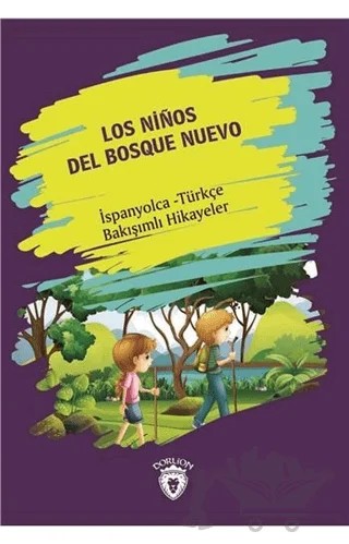 Los Ninos Del Bosque Nuevo (Yeni Ormanın Çocukları) İspanyolca Türkçe Bakışımlı Hikayeler – Kolektif – Dorlion Yayınları kitap kapağı
