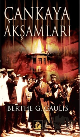 Çankaya Akşamları – Berthe Georges-Gaulis – İlgi Kültür Sanat Yayınları kitap kapağı