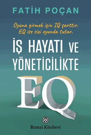 İş Hayatı ve Yöneticilikte EQ – Fatih Poçan – Remzi Kitabevi kitap kapağı