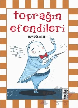 Toprağın Efendileri – Nurgül Ateş – Çizmeli Kedi Yayınları kitap kapağı