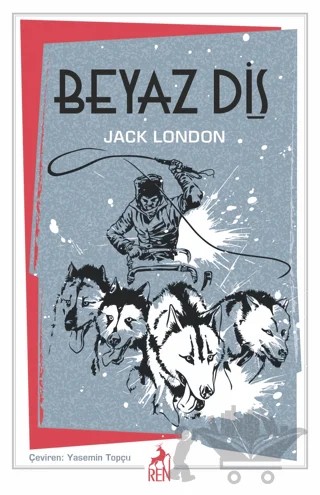 Beyaz Diş – Jack London – Ren Kitap kitap kapağı