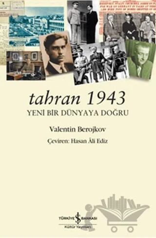 Tahran 1943 – Valentin Berojkov – İş Bankası Kültür Yayınları kitap kapağı